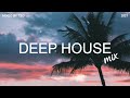 Deep House Mix 2021 Vol.2 | Mixed By TSG