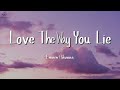 Eminem, Rihanna - Love The Way You Lie (Lyrics)