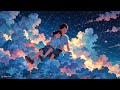 作業用BGM - Chillout Work Music: together on the clouds一緒に雲の上（Lofi/chill beats/BGM/relax/sleep/healing）