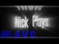 Intro Made For Nick Plays