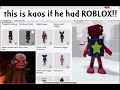 this is kaos if he had ROBLOX!!!