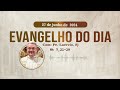 Evangelho do dia 27/06/24 - Mt 7,21-29