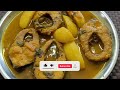 গরমের দিনে খাওয়ার মতো সুস্বাধু মাছের ঝোল || Fish Curry Recipe || Cook House by Piu Chakraborty