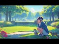 Summer Relaxing & Peaceful Piano Lofi | 𝐏𝐥𝐚𝐲𝐥𝐢𝐬𝐭 ☁️ Chill Beats Study/Work/Sleep🌤️Instrumental Music