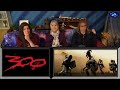 MOVIE REACTION!! 300