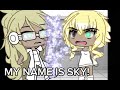 MY NAME IS SKY! || Ur_l0cal_w3ird0 || 🚫 og || gacha old trend