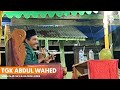 Dakwah Aceh Terbaru 2023_Tgk Abdul Wahed || Part 2 ~ Gpg Blang Poroh Kec. Jeunieb