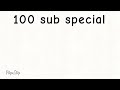 100 sub special
