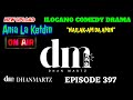 ILOCANO COMEDY DRAMA | NAILAK-AM AMIN | ANIA LA KETDIN 397 | NEW UPLOAD