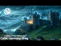 Legacy of the Highlands - Ethereal Celtic Music - Best Celtic New Age - Relaxing Celtic Music