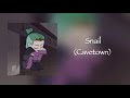 Snail edit audio (music by cavetown)