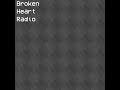 Broken Heart Radio - Another Music Compilation