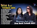 THOMAS ARYA FEAT YELSE FULL ALBUM TERBAIK 2024 ~ SLOW ROCK TERPOPULER 2024