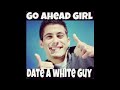 Advantages Of Dating White Men (edited & reuploaded from 12.6.19)