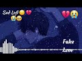 Sad Lofi 😔 | Broken Heart 💔 | Night Sad Song | Fake Love 🥹 | [Lofi Song] | Slowled + Reverb | #lofi