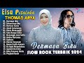 THOMAS ARYA FEAT ELSA PITALOKA FULL ALBUM TERBARU 2024 - SLOW ROCK TERPOPULER 2024 BIKIN BAPER