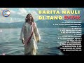 Lagu Rohani Batak - BARITA NAULI DI TANO BATAK | FULL ALBUM ROHANI BATAK