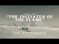 “The Initiates Of The Flame” by Manly P. Hall - Full Audiobook