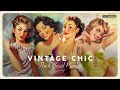 VINTAGE CHIC - Lounge Cool Music (5 Hours)