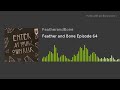 Feather and Bone Episode 64