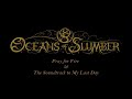 Oceans of Slumber Pray for Fire & The Soundtrack to My Last Day Medley (VOCAL&INSTRUMENTS COVER)