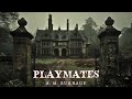 Playmates by A. M. Burrage #audiobook