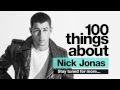 Nick Jonas: 100 Things You Didn't Know | MTV News