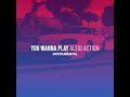 You Wanna Play (Instrumental)