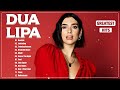 DuaLipa Greatest Hits Full Album 2023 2024 🪔 DuaLipa Best Songs Playlist 2023 2024