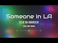 Someone In LA (LK Remix)
