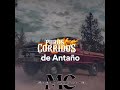 Mix De Puros Corridos De Antaño