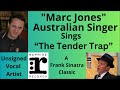 Marc Jones Sings The Tender Trap by Van Heusen & Cahn The Count Basie Orchestra #cover #singer #song