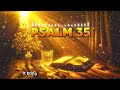 Psalm 35 : The Most Powerful Prayer in the Bible and Its Teachings