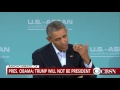 Obama: Donald Trump won't be president