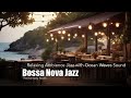 Bossa Nova Jazz | Relaxing Jazz Music with Ocean Waves and Birds Sound | Cosy Coffee Shop/Café Music