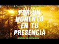Por Un Momento En Tu Presencia: Poderosas Alabanzas De Adoracion Mix - Musica Cristiana 2023