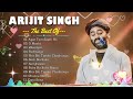 Best of Arijit Singhs Collection 2024 Arijit Singh Hits Latest Bollywood Indian songs #arijitsingh