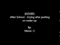 [COVER] After School - Crying after putting on make-up