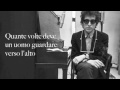 Bob Dylan - Blowin' In The Wind - Traduzione in Italiano