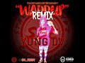 Yung DV - WADDUP (PGF NUK REMIX)