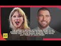 Taylor Swift on Travis Kelce Romance and Why They Went Public