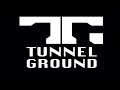 Tunnel Ground - Main Theme