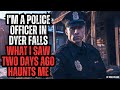 I'm a Police Officer in Dyer Falls - I Encountered a Horrifying Creature on My Last Call