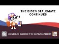 The Biden Stalemate Continues | 538 Politics Podcast