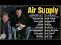 Air Supply Greatest Hits🤩The Best Air Supply Songs 🤩Best Soft Rock Legends Of Air Supply.