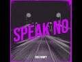 Speak No