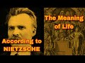 The Meaning of LIFE, According to NIETZSCHE