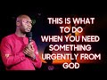 THIS IS WHAT TO DO WHEN YOU NEED SOMETHING URGENTLY FROM GOD - APOSTLE JOSHUA SELMAN 2024