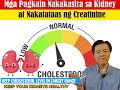 10 Pagkain Nakatataas ng Creatinine. Kaya Nasisira ang Kidney - By Doc Willie Ong