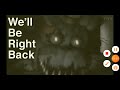 will be right back (FIVE NIGHTS AT FREDDYS) Funny moments